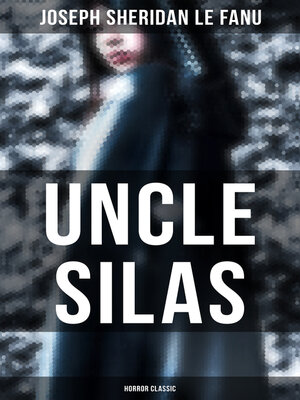cover image of Uncle Silas (Horror Classic)